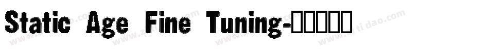 Static Age Fine Tuning字体转换